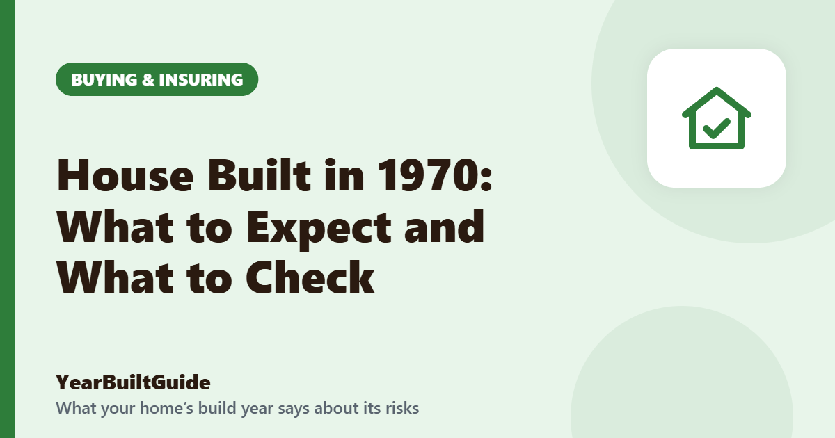 Illustration with the title "House Built in 1970: What to Expect and What to Check" and the buying & insuring icon
