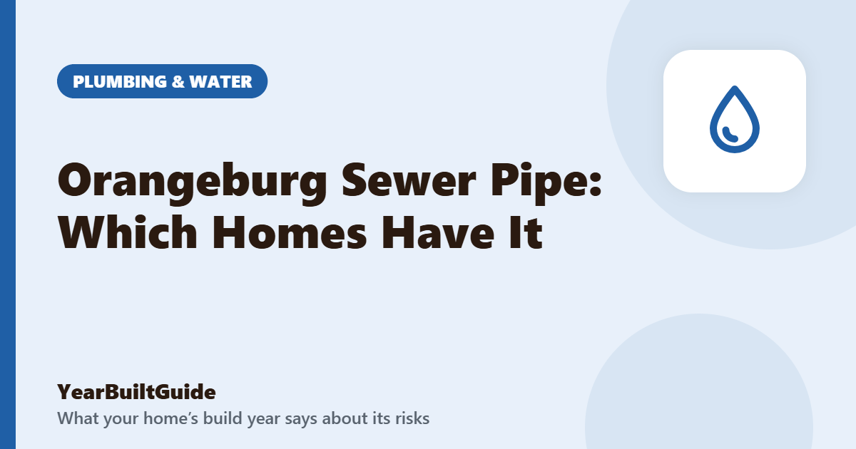 Illustration with the title "Orangeburg Sewer Pipe: Which Homes Have It" and the plumbing & water icon