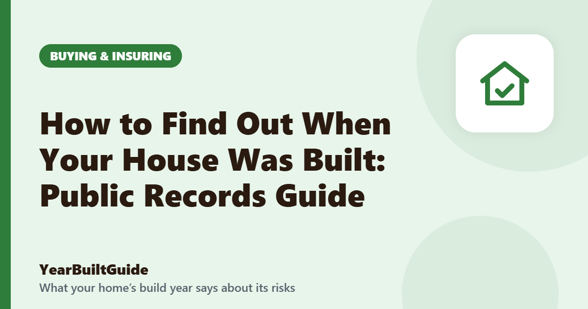 Illustration with the title "How to Find Out When Your House Was Built: Public Records Guide" and the buying & insuring icon